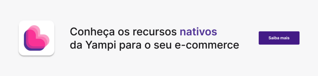Botão para conhecer mais sobre recursos da Yampi