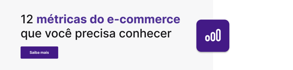 Botão para ler artigo sobre métricas do e-commerce