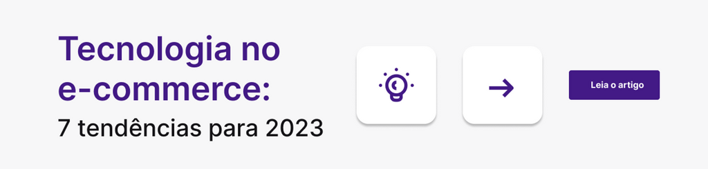 Botão para ler artigo sobre tecnologia no e-commerce