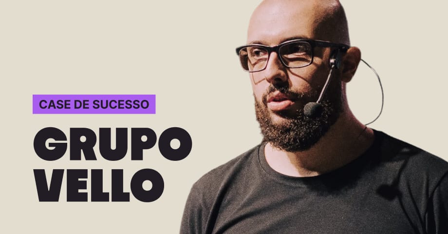 Case de Sucesso: Grupo Vello